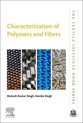 Characterization of Polymers and Fibers: (The Textile Institute Book Series)