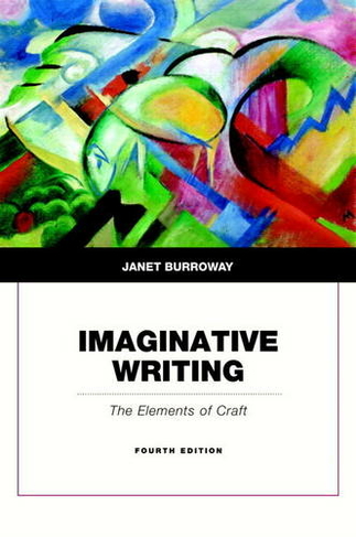 Imaginative Writing: (4th edition)