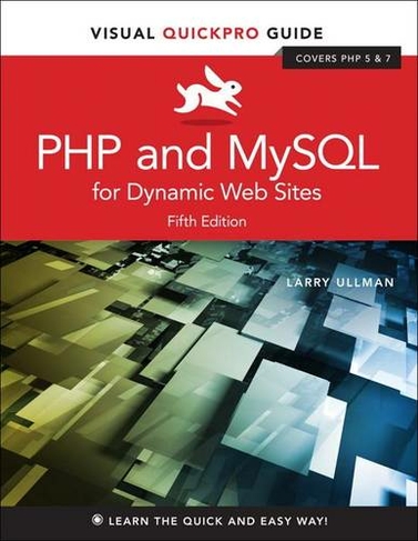 PHP and MySQL for Dynamic Web Sites: Visual QuickPro Guide (Visual QuickPro Guide 5th edition)