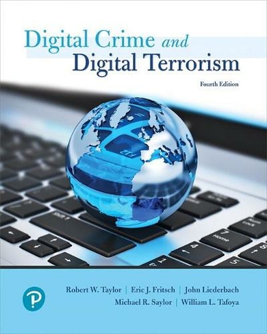 Cyber Crime and Cyber Terrorism: (4th edition)