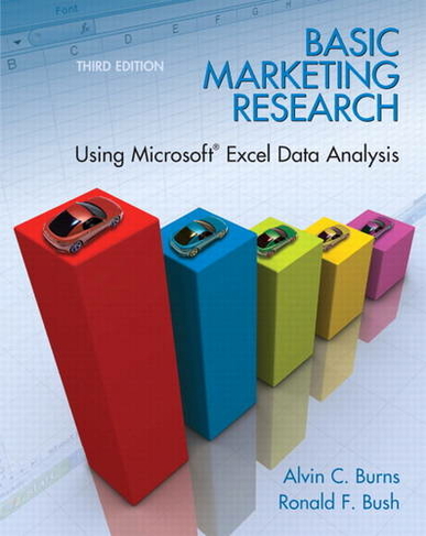 Basic Marketing Research with Excel: (3rd edition)