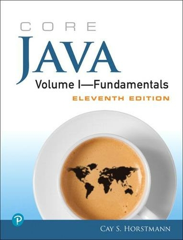 Core Java Volume I--Fundamentals: (Core Series 11th edition)