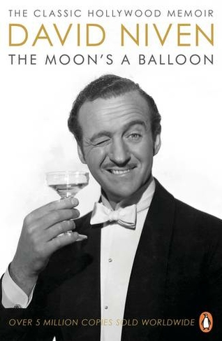 The Moon's a Balloon: The Guardian's Number One Hollywood Autobiography