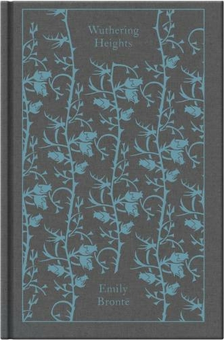 Wuthering Heights: (Penguin Clothbound Classics)