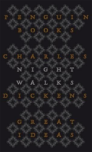 Night Walks: (Penguin Great Ideas)