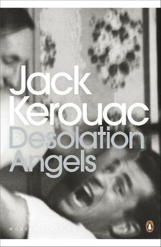 Desolation Angels: (Penguin Modern Classics)