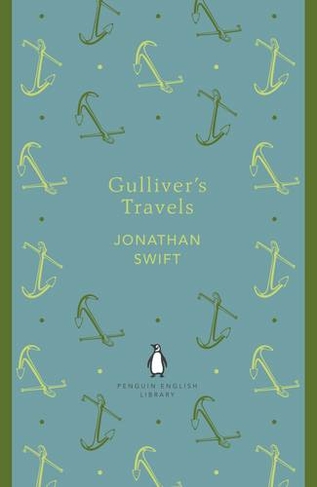 Gulliver's Travels: (The Penguin English Library)