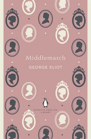 Middlemarch: (The Penguin English Library)