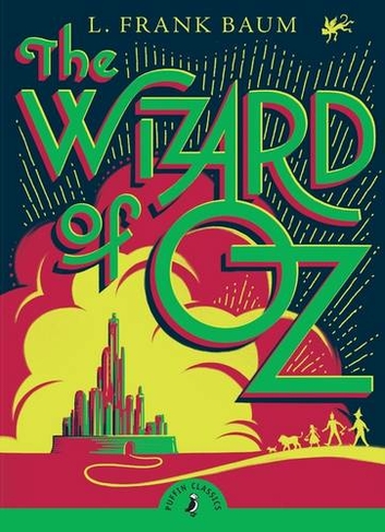 The Wizard of Oz: (Puffin Classics)