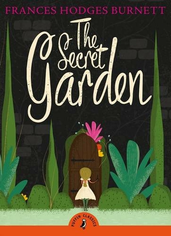The Secret Garden: (Puffin Classics)