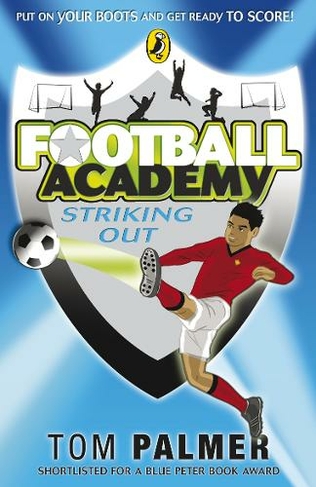 Football Academy: Striking Out: (Football Academy)