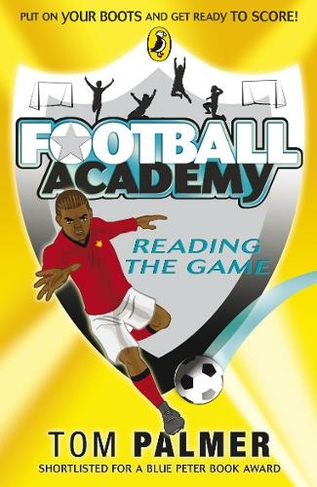 Football Academy: Reading the Game: (Football Academy)