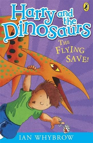 Harry and the Dinosaurs: The Flying Save!: (Harry and the Dinosaurs)