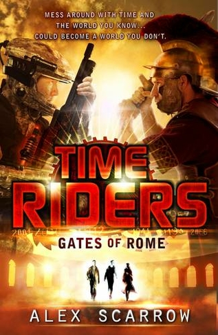 TimeRiders: Gates of Rome (Book 5): (TimeRiders)