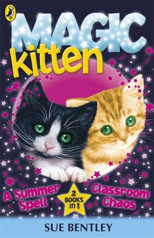 Magic Kitten: A Summer Spell and Classroom Chaos: (Magic Kitten)