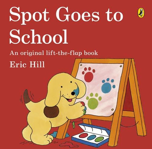 Spot Goes to School: (Spot)