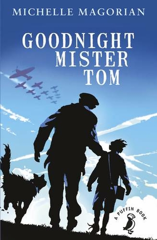 Goodnight Mister Tom: (A Puffin Book)