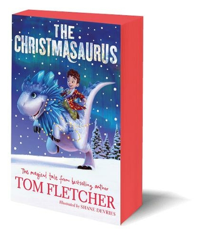 The Christmasaurus: (The Christmasaurus)