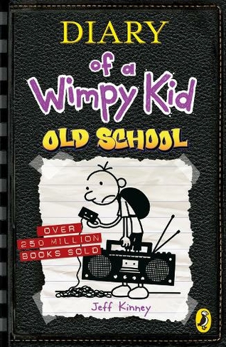 Diary of a Wimpy Kid: Old School (Book 10): (Diary of a Wimpy Kid)