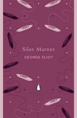 Silas Marner: (The Penguin English Library)