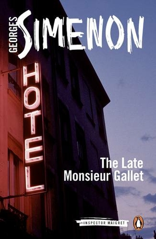 The Late Monsieur Gallet: Inspector Maigret #2 (Inspector Maigret)