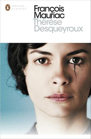 Therese Desqueyroux: (Penguin Modern Classics)