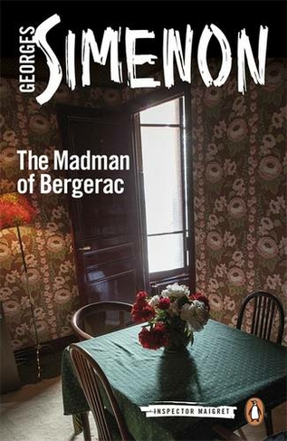 The Madman of Bergerac: Inspector Maigret #15 (Inspector Maigret)