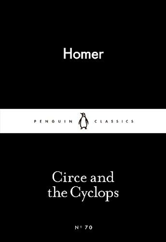 Circe and the Cyclops: (Penguin Little Black Classics)