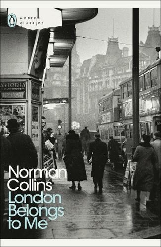London Belongs to Me: (Penguin Modern Classics)