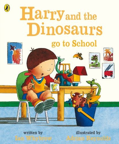 Harry and the Dinosaurs Go to School: (Harry and the Dinosaurs)