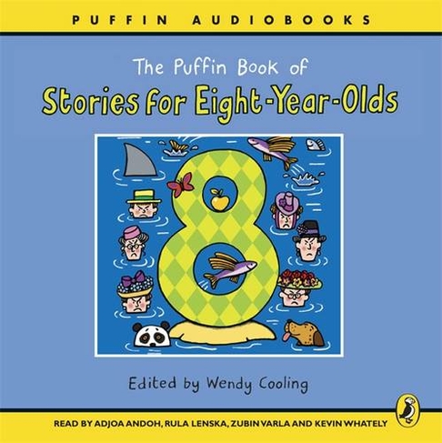 The Puffin Book of Stories for Eight-year-olds: (Unabridged edition)