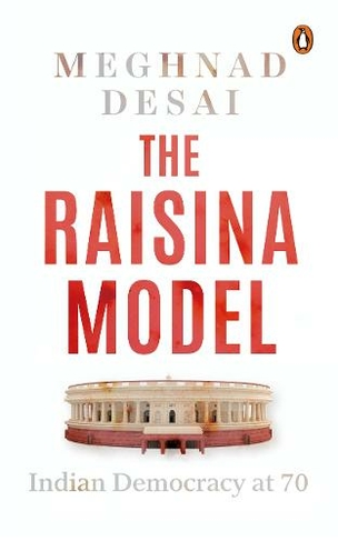 The Raisina Model: Indian Democracy At 70