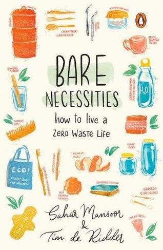 Bare Necessities: How to Live a Zero-Waste Life