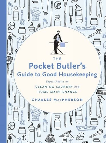 The Pocket Butler's Guide To Good Housekeeping