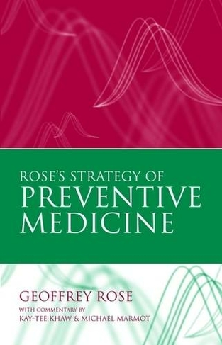 Rose's Strategy of Preventive Medicine: (Revised edition)