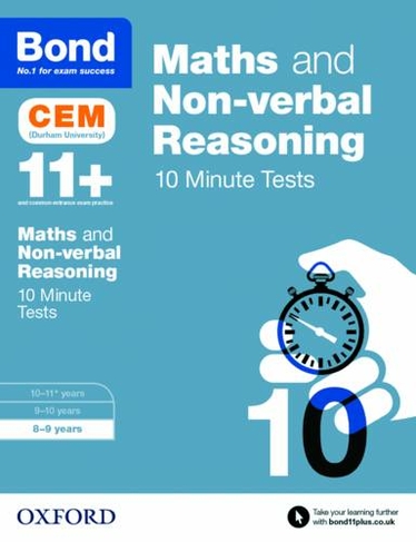 Bond 11+: Maths & Non-verbal Reasoning: CEM 10 Minute Tests: 8-9 years (Bond 11+)