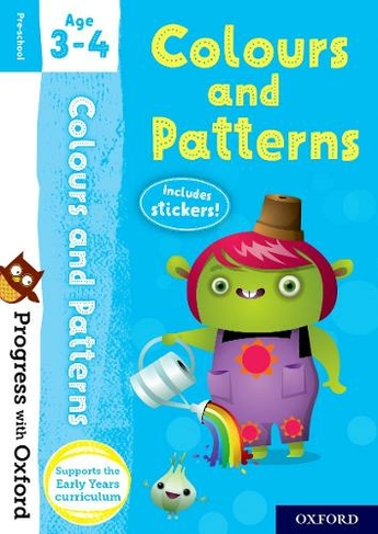 Progress with Oxford: Colours and Patterns Age 3-4: (Progress with Oxford)