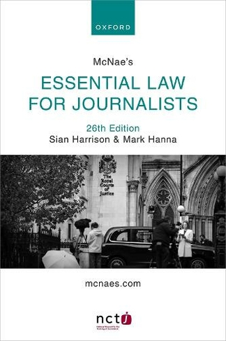 McNae's Essential Law for Journalists: (26th Revised edition)