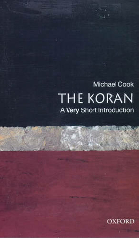 The Koran: A Very Short Introduction: (Very Short Introductions)