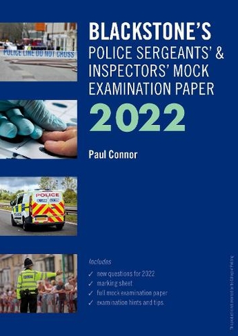 Blackstone's Police Sergeants' and Inspectors' Mock Examination Paper 2022: (Blackstone's Police Manuals)