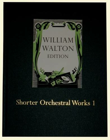 Shorter Orchestral Works I: William Walton Edition vol. 17 (William Walton Edition Full score)