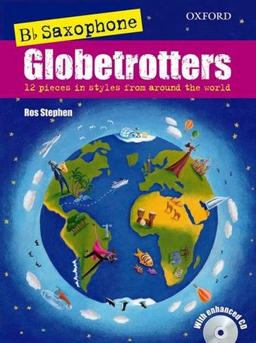 Saxophone Globetrotters, B flat edition + CD: (Globetrotters for wind)