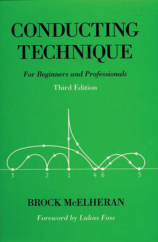 Conducting Technique: For Beginners and Professionals (3rd Revised edition)