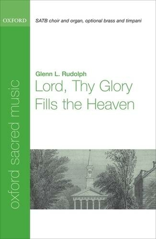 Lord thy glory fills the heaven: (Vocal score)