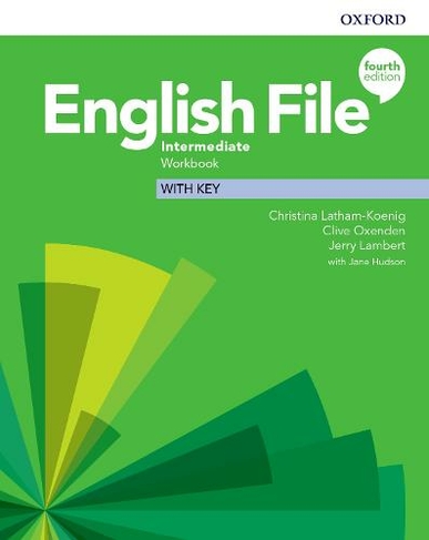 English File: Intermediate: Workbook with Key: (English File 4th Revised edition)