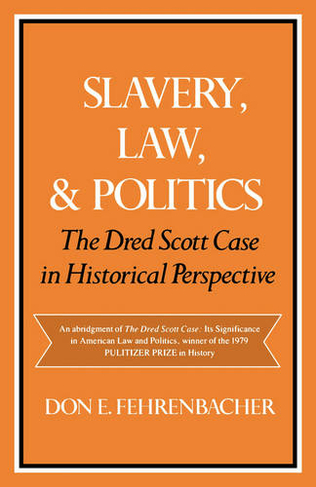 Slavery, Law, and Politics: (Galaxy Books 639)