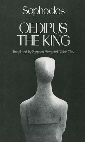 Oedipus The King: (Greek Tragedy in New Translations)