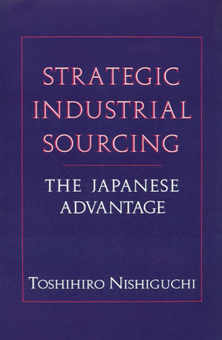 Strategic Industrial Sourcing: The Japanese Advantage