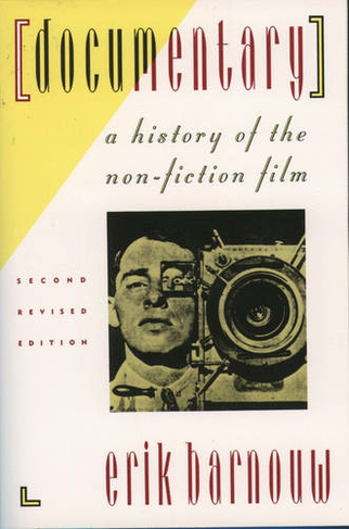 Documentary: A History of the Non-Fiction Film (3rd Revised edition)