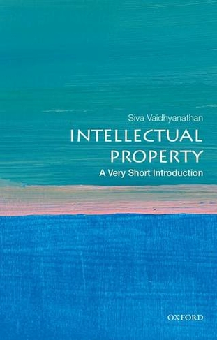 Intellectual Property: A Very Short Introduction: (Very Short Introductions)
